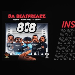 Da Beatfreakz x DigDat x Dutchavelli x B young - 808 (Instrumental)