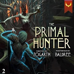 [READ] [KINDLE PDF EBOOK EPUB] The Primal Hunter 2: A LitRPG Adventure by  Zogarth,Tr
