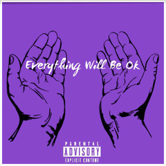 Everything Will Be Ok