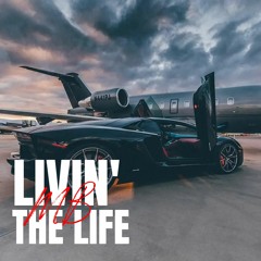 Livin' The Life (prod. Gibbo)