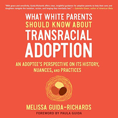 Read PDF 💙 What White Parents Should Know About Transracial Adoption: An Adoptee's P