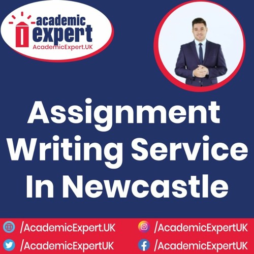 Assignment Writing Service In Newcastle  | AcademicExpert.UK