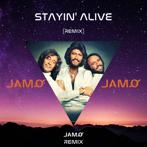 Bee Gees - Stayin Alive (JAMØ Remix)