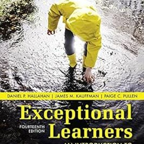 [KINDLE Exceptional Learners: An Introduction to Special Education (14th Edition) BY: Daniel P.