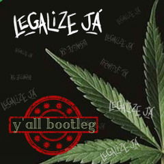 Planet Hemp - Legalize ja (y'all bootleg)| FREE DOWNLOAD |