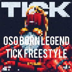 OSO BORN LEGEND - TICK CHALLENGE
