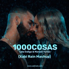 Lola Índigo & Manuel Turizo - 1000Cosas (Xabi Rain Mashup)