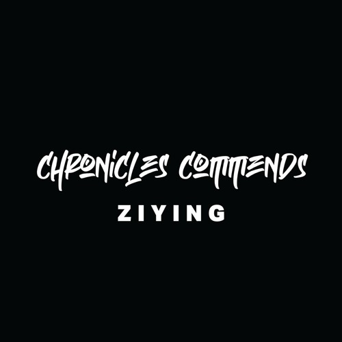 Chronicles Commends : ZIYING
