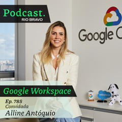 Podcast 785 – Alline Antóquio: Como a Gentrop viabiliza a transformação digital nas empresas