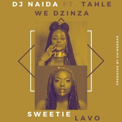 DJ Naida ft Tahle We Dzinza - Sweetie Lavo.mp3