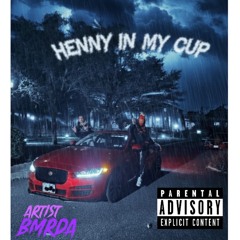 Henny in my cup
