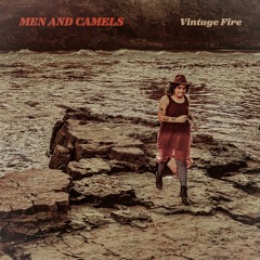 Men And Camels - Vintage Fire