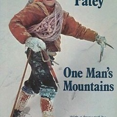 [READ] EBOOK EPUB KINDLE PDF One man's mountains: essays and verses; by  Tom Patey 🖋️