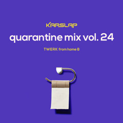 Quarantine Mix Vol. 24 - TWERK From Home 8