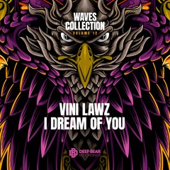 VINI LAWZ - I Dream Of You