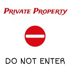 Private Property - Do Not Enter