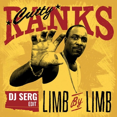 CUTTY RANKS - LIMB BY LIMB (DJ SERG BLEND) 🅵🆁🅴🅴 🅳🅾🆆🅽🅻🅾🅰🅳