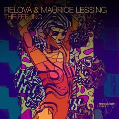 Relova & Maurice Lessing - The Feeling