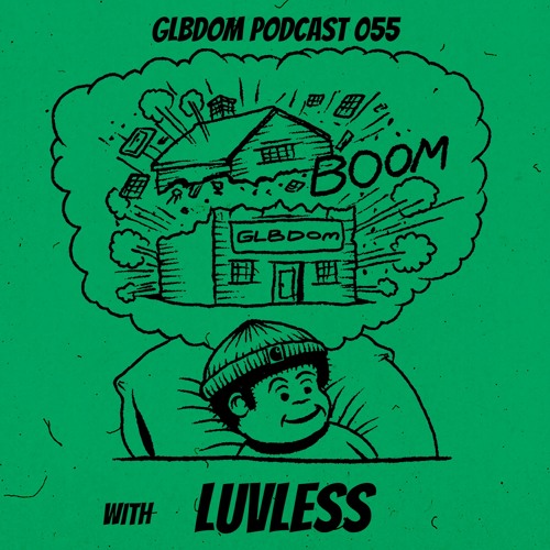 GLBDOM PODCAST055 with Luvless (Nov 2022)