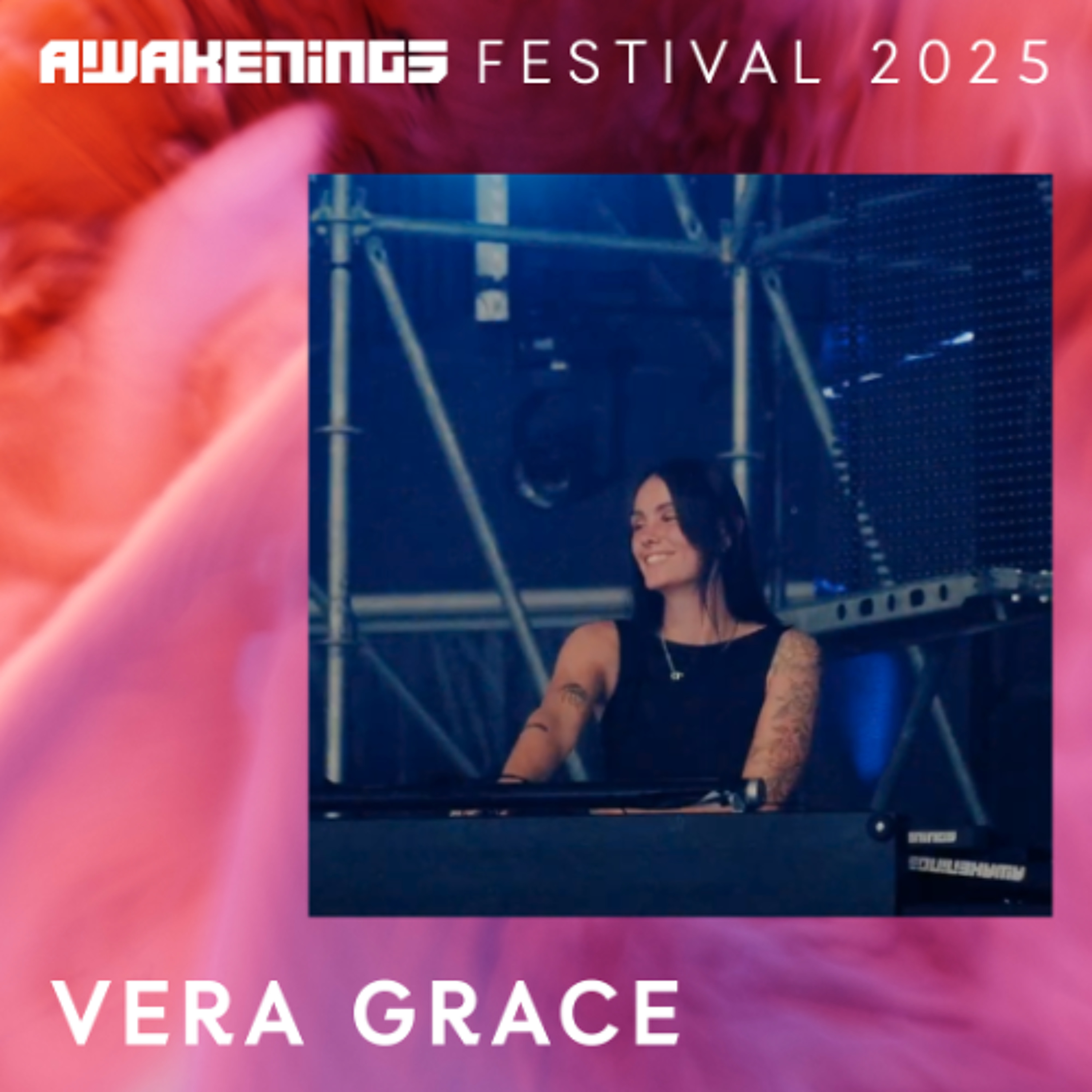 Vera Grace - Awakenings Festival 2025 episode artwork