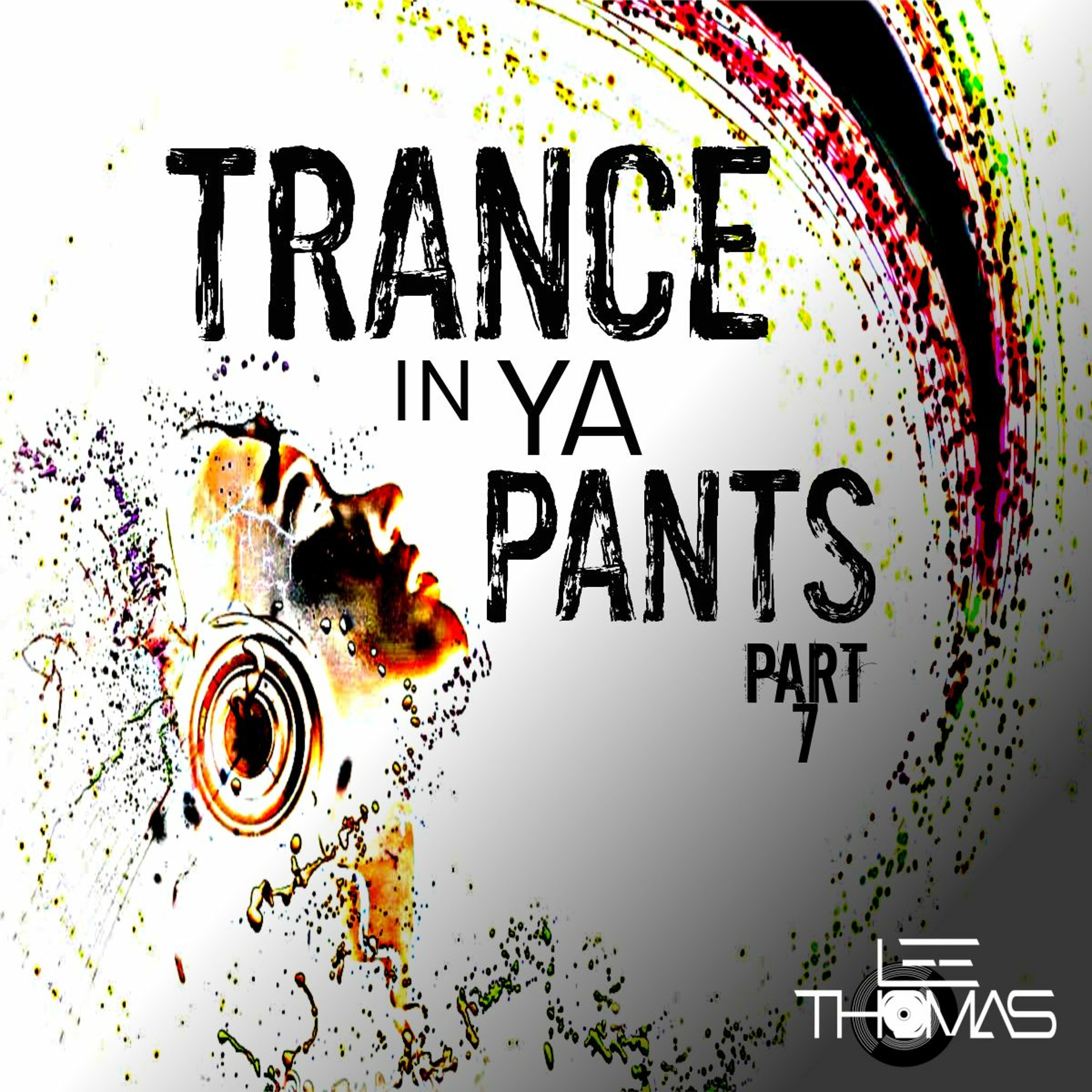 Trance In Ya Pants Vol 7 -TranceFusion- #RUAR (FREEDOWNLOAD CLICK BUY) episode artwork
