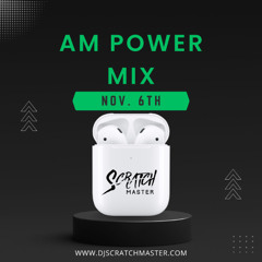 AM Power Mix Nov. 6th