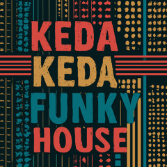Keda Keda FunkyHouse Mix