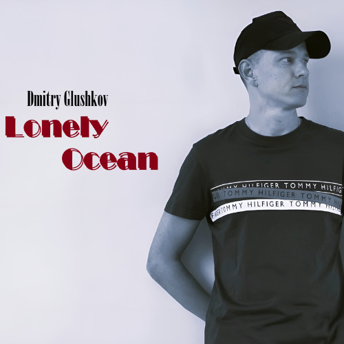 Dmitry Glushkov - Lonely Ocean