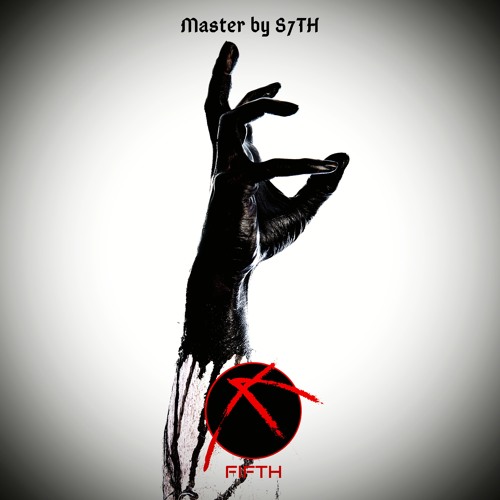 FIFTH - Feed Me Your Scars (S7TH Master)