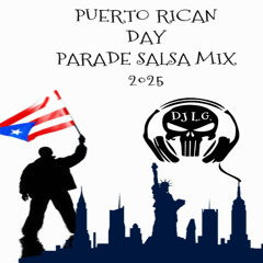 DJ L.G. PUERTO RICAN DAY SALSA MIX 2025