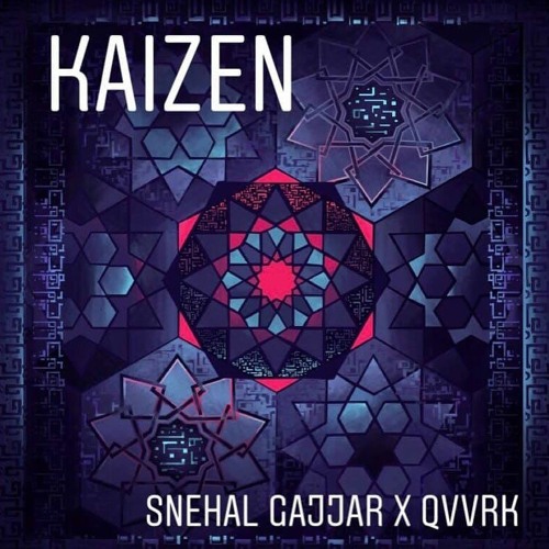 qvvrk X Snehal Gajjar - Kaizen (Original Mix)