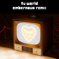 TV WORLD (DELTARUNE Chapter 3) - EmberNova Remix