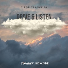 T for Trance 14 - Drive & Listen - TUNGNT B2B SICKCODE