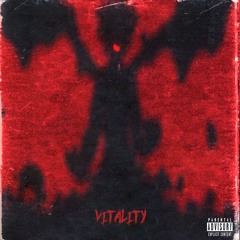 Vitality (Prod. EXORCI$T)