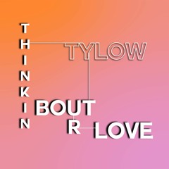 Thinkin Bout Ur Love