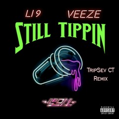 Still Tippin (Veeze x Li 9 Remix)
