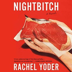 [Access] KINDLE 📬 Nightbitch: A Novel by  Rachel Yoder,Cassandra Campbell,Random Hou