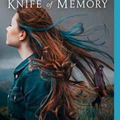DOWNLOAD PDF 🗂️ The Impossible Knife of Memory by  Laurie Halse Anderson [PDF EBOOK