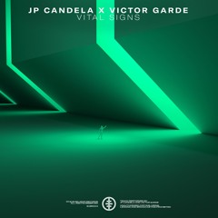 JP Candela x Victor Garde - Vital Signs