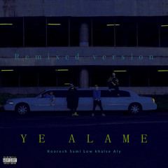 Ye Alame (remix version)