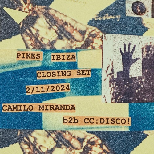 CAMILO MIRANDA B2B CC:DISCO! PIKES IBIZA 2024 CLOSING SET