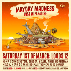 MAYDAY MADNESS - LOODS 12