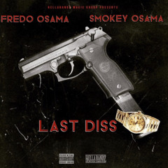 Fredo Osama ft Smokey Osama - Last Diss