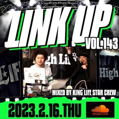LINK UP VOL.143 MIXED BY KING LIFE STAR CREW