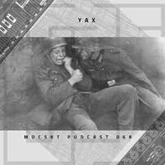 Mocskt Podcast 068 - Yax