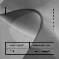 Duplicity 115 | Kevin Ferhati