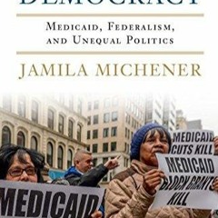 PDF READ Fragmented Democracy: Medicaid, Federalism, and Unequal Politics