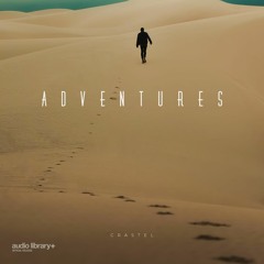 Adventures - CRASTEL | Free Background Music | Audio Library Release