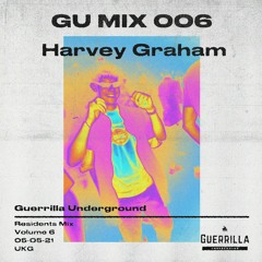 GU Resident Mix 006 - Harvey Graham