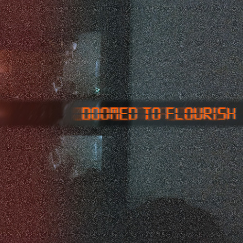 Doomed to Flourish [Demo]